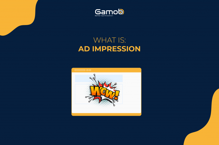 What is: Ad Impression ﻿