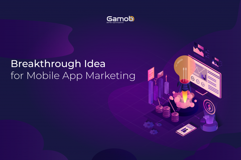 Breakthrough Idea For Mobile App Marketing (P1)