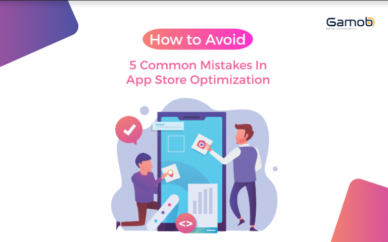 How to Avoid 5 Common Mistakes In App Store Optimization